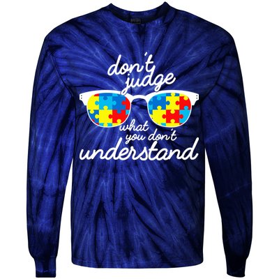 Autism Don't Judge What You Don't Understand Tie-Dye Long Sleeve Shirt