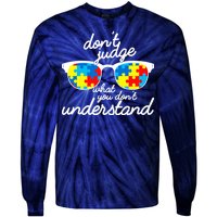 Autism Don't Judge What You Don't Understand Tie-Dye Long Sleeve Shirt