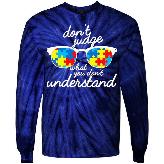 Autism Don't Judge What You Don't Understand Tie-Dye Long Sleeve Shirt