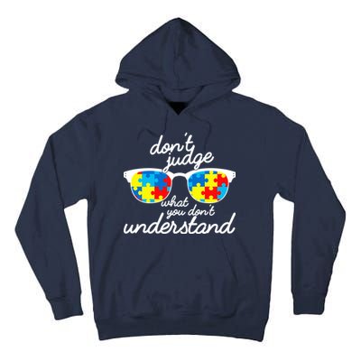 Autism Don't Judge What You Don't Understand Tall Hoodie