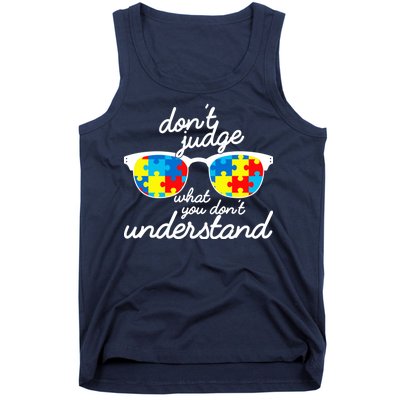 Autism Don't Judge What You Don't Understand Tank Top