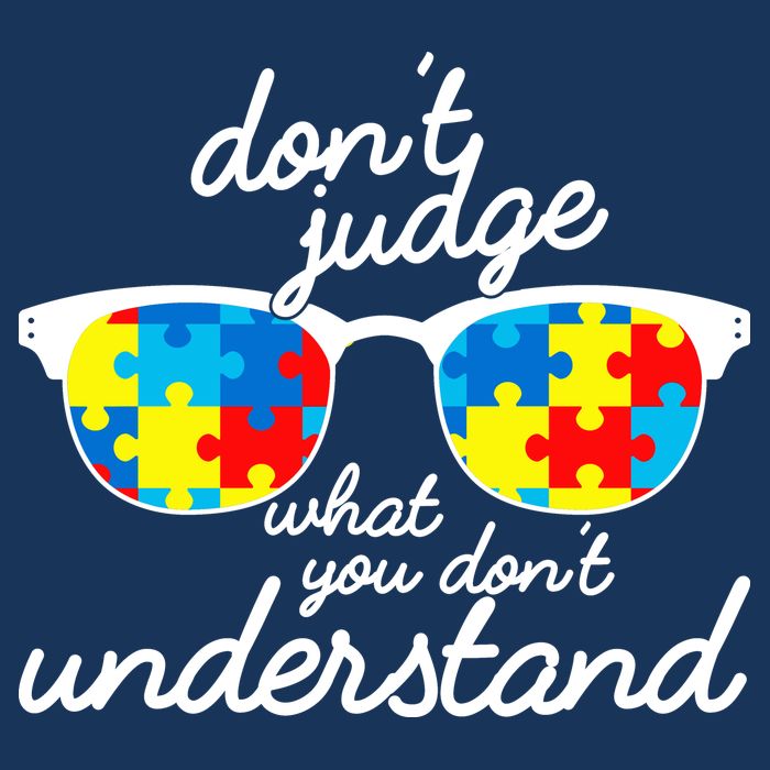 Autism Don't Judge What You Don't Understand Toddler T-Shirt