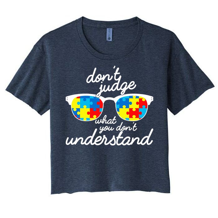 Autism Don't Judge What You Don't Understand Women's Crop Top Tee