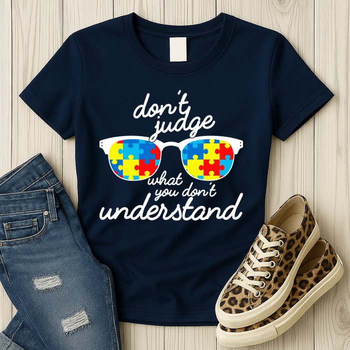 Autism Don't Judge What You Don't Understand Womens T-Shirt