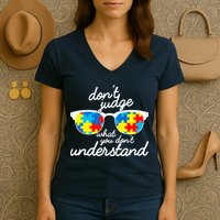 Autism Don't Judge What You Don't Understand Women's V-Neck T-Shirt
