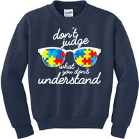 Autism Don't Judge What You Don't Understand Kids Sweatshirt