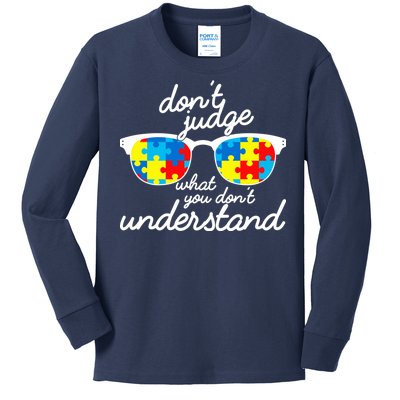 Autism Don't Judge What You Don't Understand Kids Long Sleeve Shirt