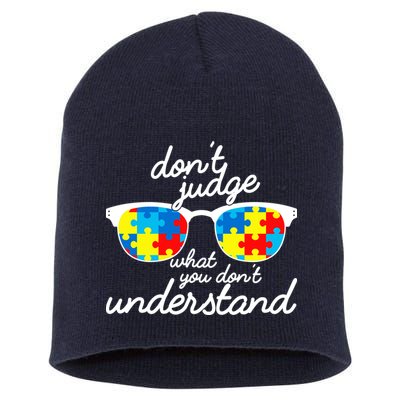 Autism Don't Judge What You Don't Understand Short Acrylic Beanie
