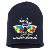 Autism Don't Judge What You Don't Understand Short Acrylic Beanie