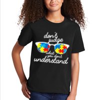 Autism Don't Judge What You Don't Understand Kids T-Shirt