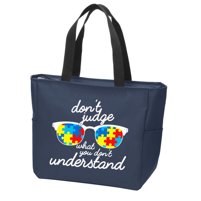 Autism Don't Judge What You Don't Understand Zip Tote Bag