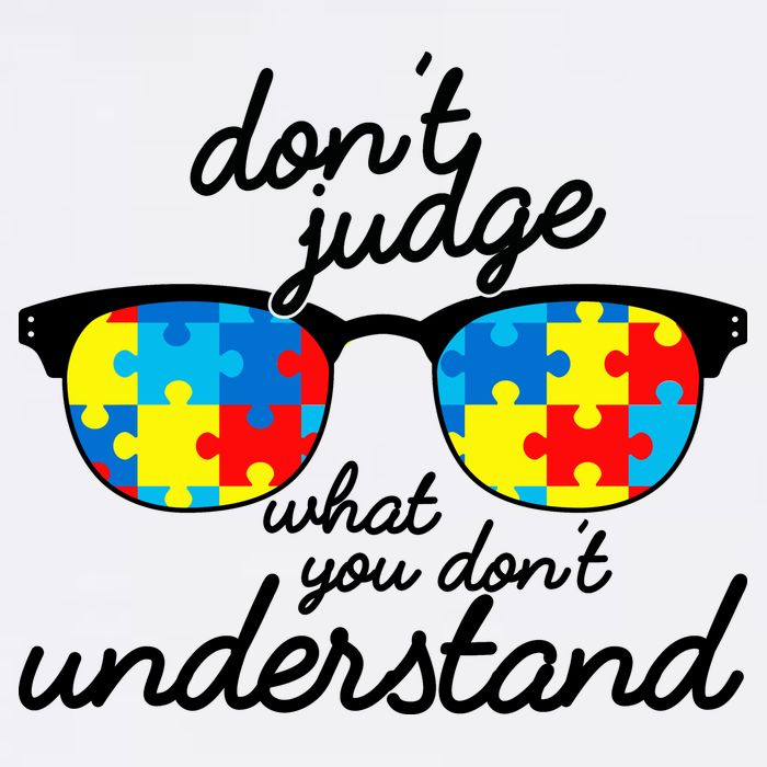 Autism Don't Judge What You Don't Understand Garment-Dyed Sweatshirt