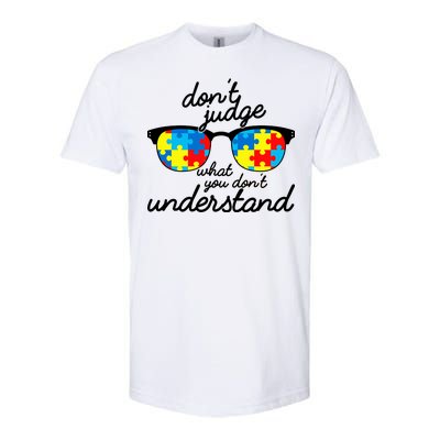 Autism Don't Judge What You Don't Understand Softstyle CVC T-Shirt