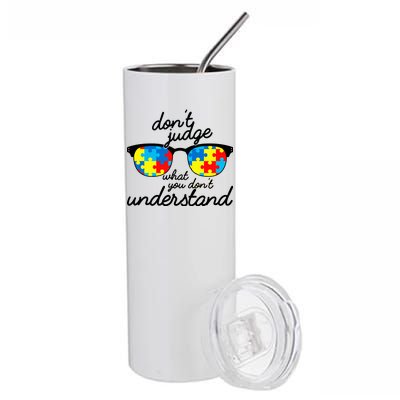 Autism Don't Judge What You Don't Understand Stainless Steel Tumbler