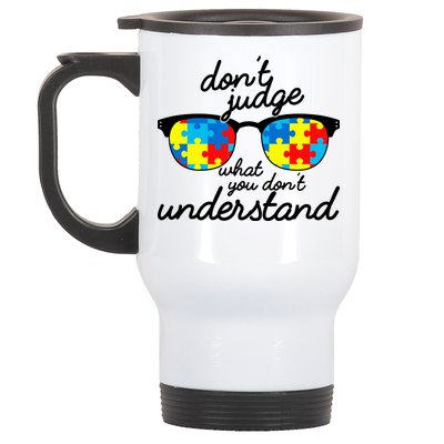 Autism Don't Judge What You Don't Understand Stainless Steel Travel Mug