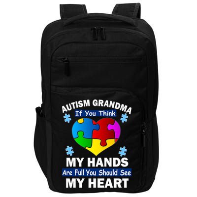 Autism Grandma My Hands Are Full You Should See My Heart Impact Tech Backpack