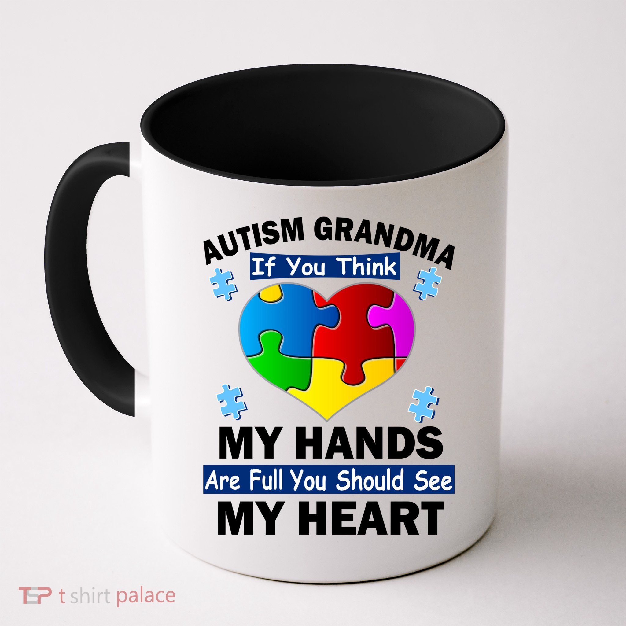 Autism Grandma My Hands Are Full You Should See My Heart Mug