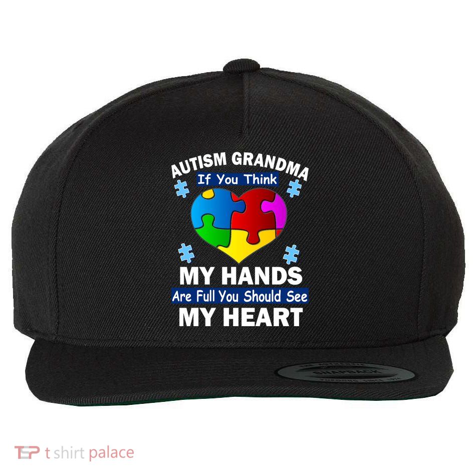 Autism Grandma My Hands Are Full You Should See My Heart Wool Snapback Cap