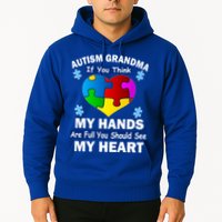 Autism Grandma My Hands Are Full You Should See My Heart Hoodie