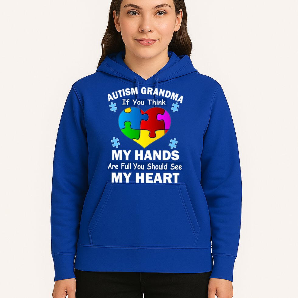 Autism Grandma My Hands Are Full You Should See My Heart Hoodie