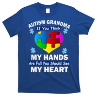 Autism Grandma My Hands Are Full You Should See My Heart T-Shirt