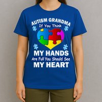 Autism Grandma My Hands Are Full You Should See My Heart T-Shirt