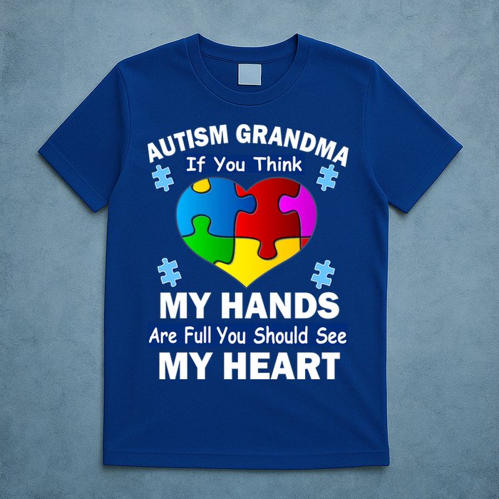 Autism Grandma My Hands Are Full You Should See My Heart T-Shirt