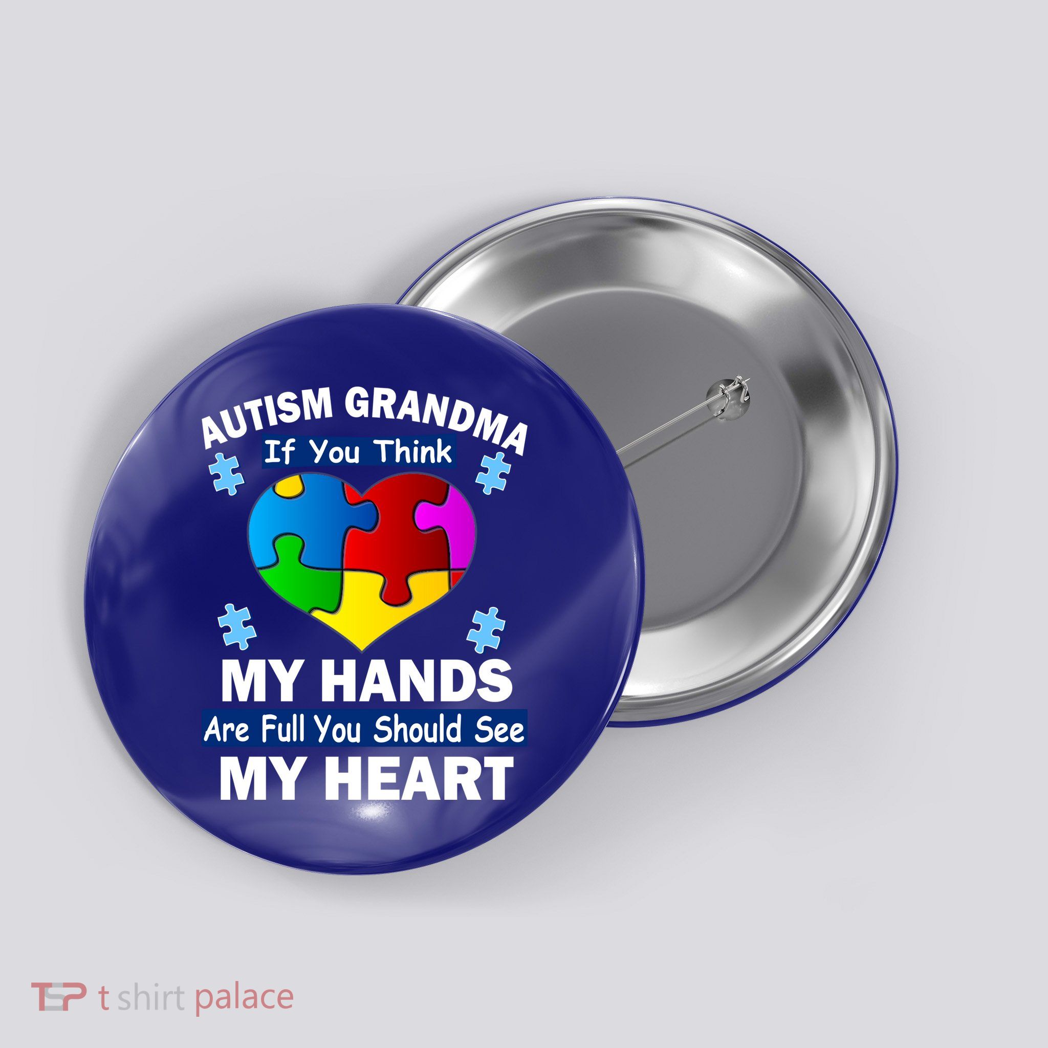 Autism Grandma My Hands Are Full You Should See My Heart Button