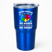 Autism Grandma My Hands Are Full You Should See My Heart Tumbler