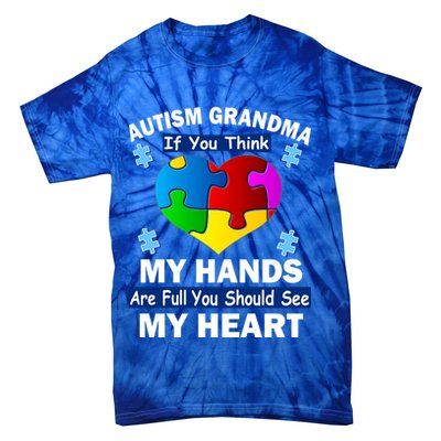 Autism Grandma My Hands Are Full You Should See My Heart Tie-Dye T-Shirt