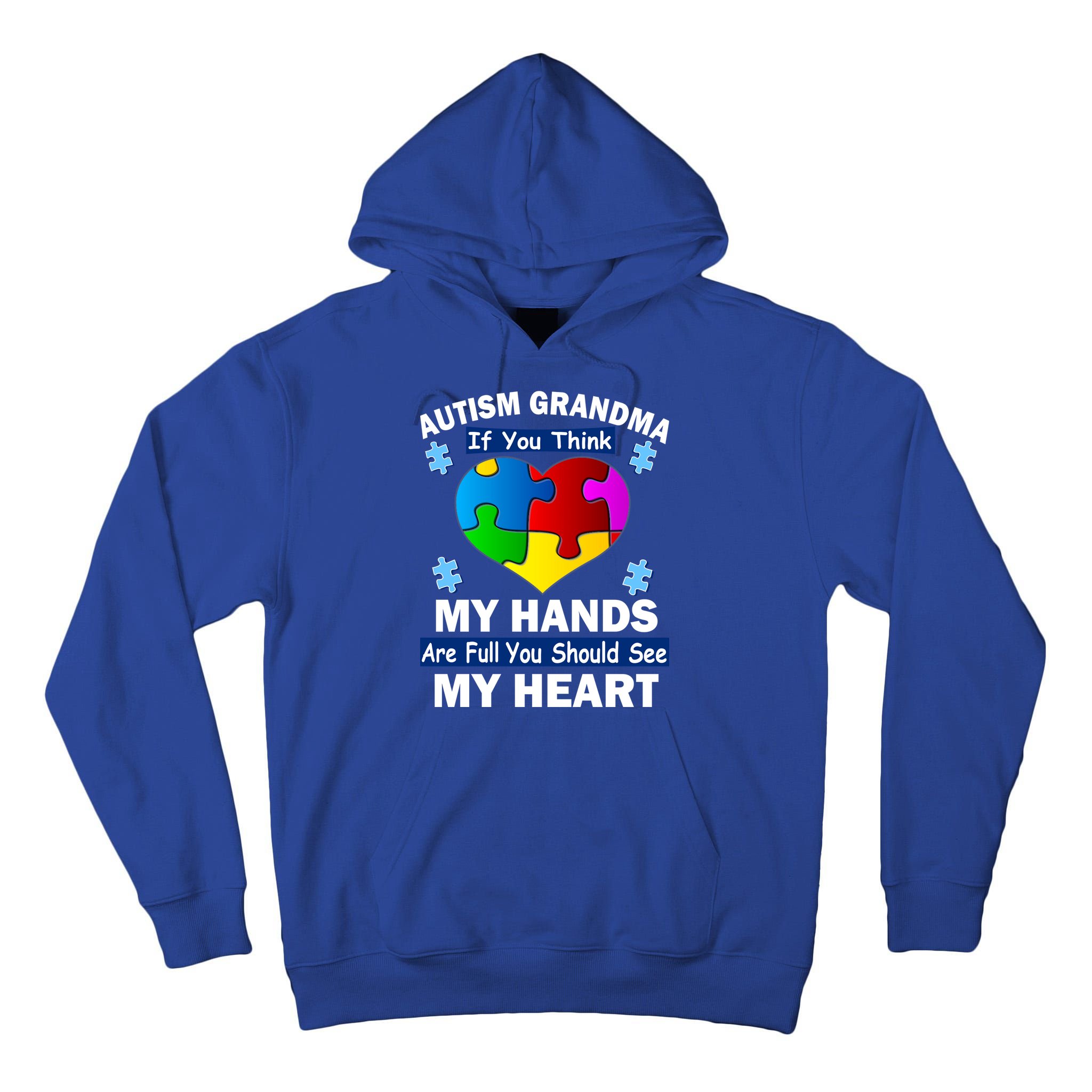 Autism Grandma My Hands Are Full You Should See My Heart Tall Hoodie