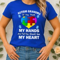 Autism Grandma My Hands Are Full You Should See My Heart Womens T-Shirt