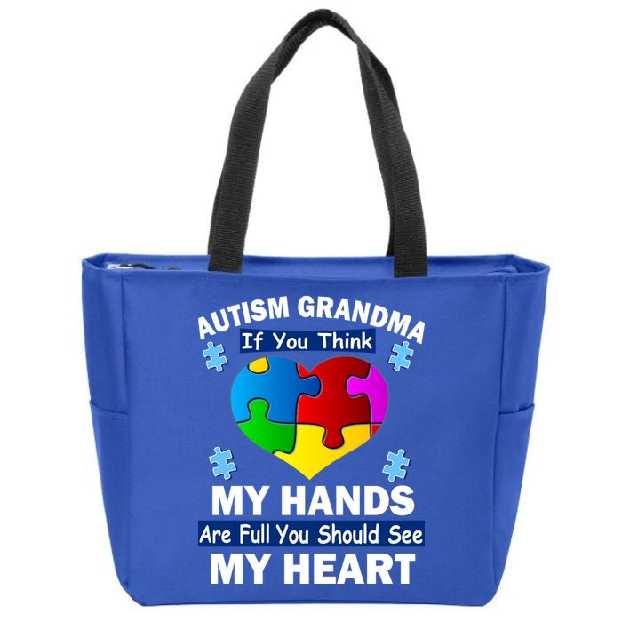 Autism Grandma My Hands Are Full You Should See My Heart Zip Tote Bag