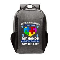 Autism Grandma My Hands Are Full You Should See My Heart Vector Backpack