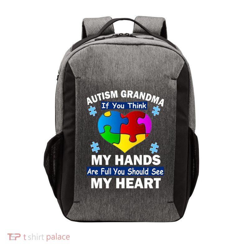 Autism Grandma My Hands Are Full You Should See My Heart Vector Backpack