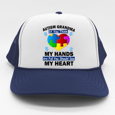 Autism Grandma My Hands Are Full You Should See My Heart Trucker Hat