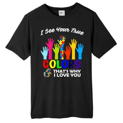 Autism Hand Of Puzzles See Your True Colors Tall Fusion ChromaSoft Performance T-Shirt