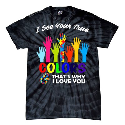 Autism Hand Of Puzzles See Your True Colors Tie-Dye T-Shirt