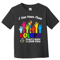 Autism Hand Of Puzzles See Your True Colors Toddler T-Shirt