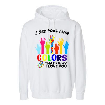 Autism Hand Of Puzzles See Your True Colors Garment-Dyed Fleece Hoodie