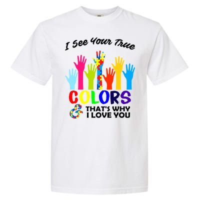 Autism Hand Of Puzzles See Your True Colors Garment-Dyed Heavyweight T-Shirt