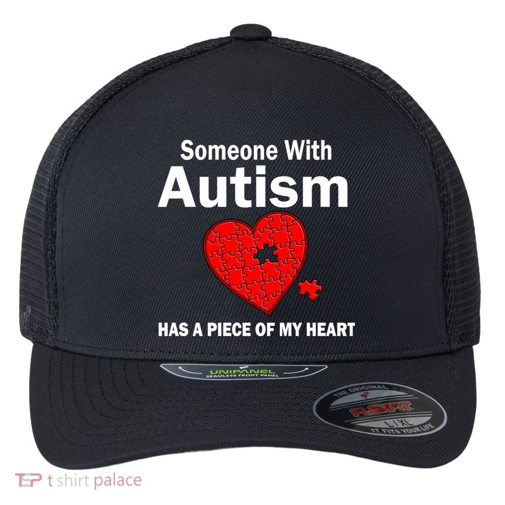 Autism Has A Piece Of My Heart Flexfit Unipanel Trucker Cap