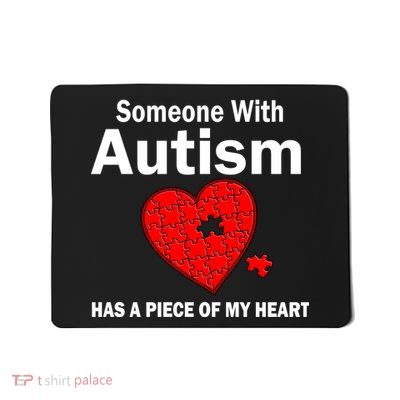 Autism Has A Piece Of My Heart Mousepad