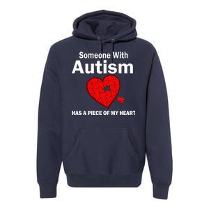 Autism Has A Piece Of My Heart Premium Hoodie