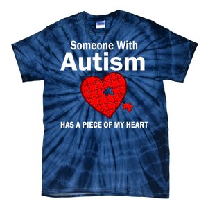 Autism Has A Piece Of My Heart Tie-Dye T-Shirt