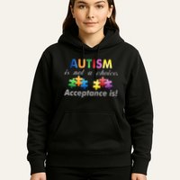 Autism I Not A Choice Acceptance Is Hoodie