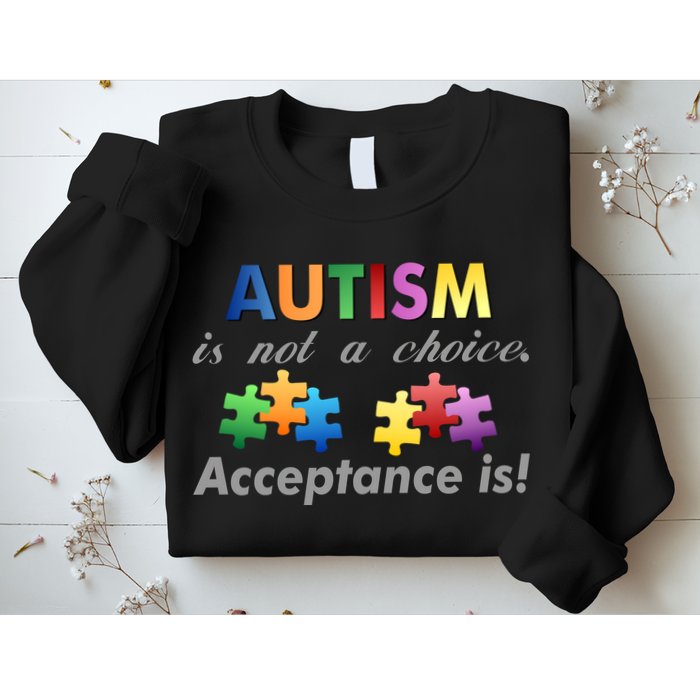 Autism I Not A Choice Acceptance Is Sweatshirt