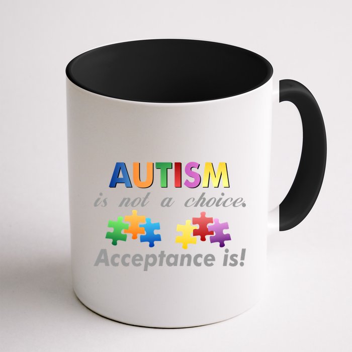 Autism I Not A Choice Acceptance Is Mug