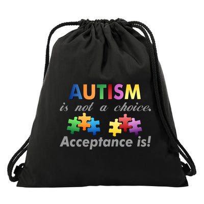 Autism I Not A Choice Acceptance Is Drawstring Bag