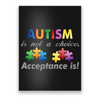 Autism I Not A Choice Acceptance Is Poster